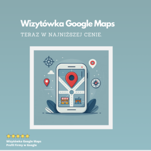 Kurs: Wizytówka Google Maps - Profil Firmy w Google